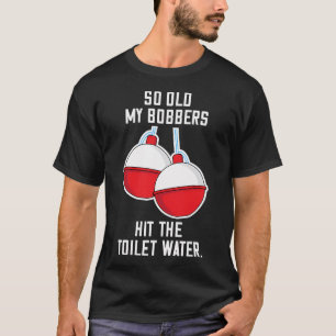 T-shirt Vieil Homme Pêcheur Bobbers Flasques Blague