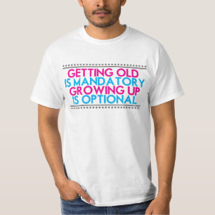 T-shirt vieillir est grandir obligatoire est facultatif