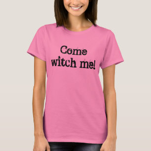 T-shirt Viens me faire un drôle de jeu de mots