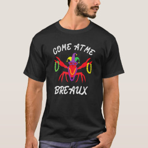 T-shirt Viens Me Voir Breaux Écrevisses de Louisiane Mardi