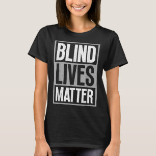 T-shirt Vies Aveugles - Sensibilisation Aveugle Malheureus