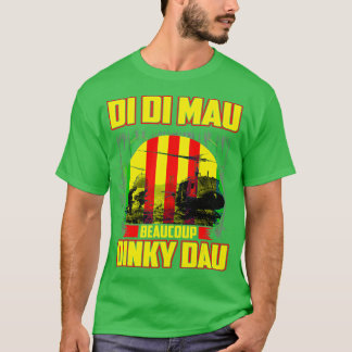 T-shirt Vietnam War Veteran Di Di Mau Beaucoup Dinky Dau P