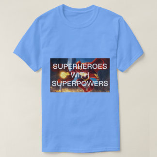 T-shirt "Vigilance éternelle : les superhéros lâchent le t