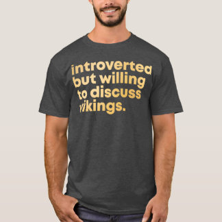 T-shirt Viking Design Introverted mais prêt à discuter V