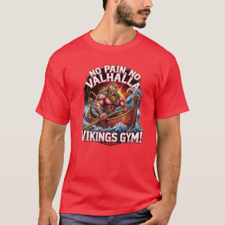 T-shirt Viking Gym Pas de douleur Pas de Valhalla Guerrier