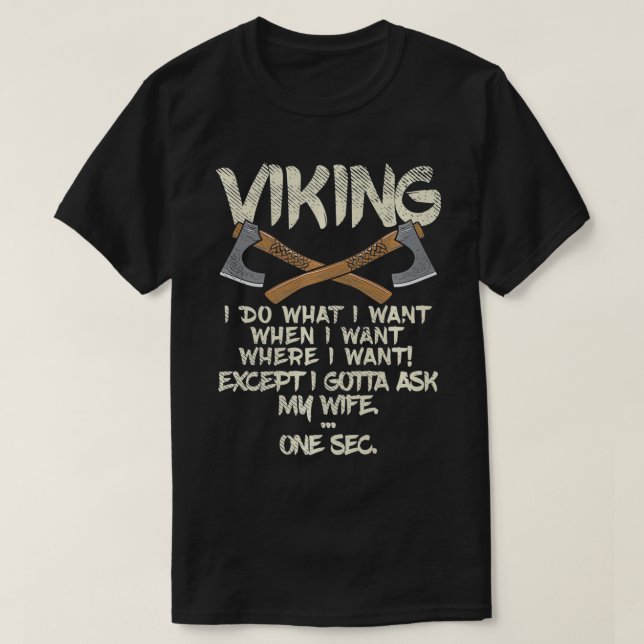 T-shirt Vikings Wife, je dois demander à ma Femme meme Pre (Design devant)