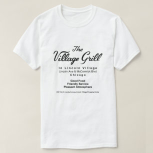 T-shirt Village Grill, Lincoln Village, Chicago, IL