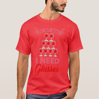 T-shirt Vin À Mon Âge J'Ai Besoin De Lunettes 1