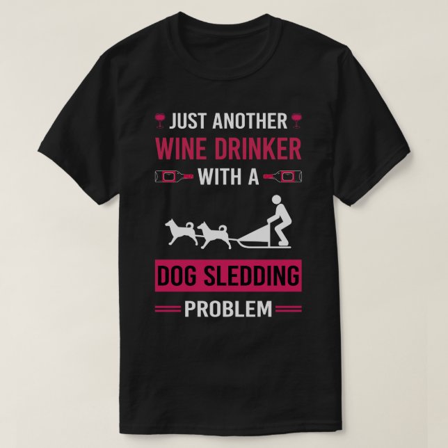 T-shirt Vin Boire Chien Sledding Sled Sled (Design devant)