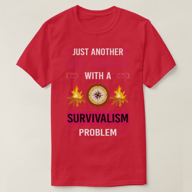 T-shirt Vin Buveur Survivalisme Prepper Preppers Survie (Design devant)