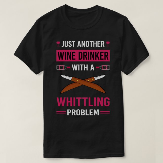 T-shirt Vin Drinker Whittling (Design devant)