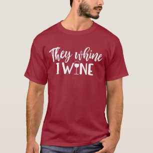 T-shirt Vin Drôle Dire - Ils Whirent Je Vins Burgandy