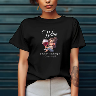 T-shirt Vin parce que Adulte est surfait!