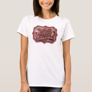 T-SHIRT VIN ROSE COOL D'ABORD TOUT LE RESTE EN SECOND