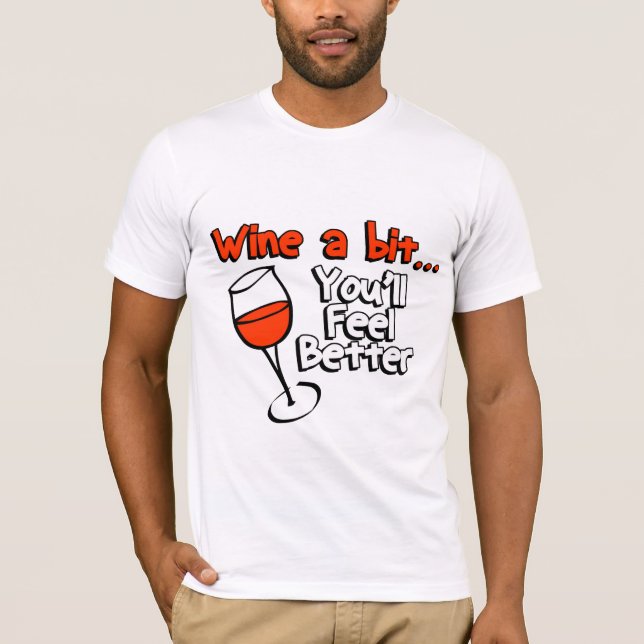 T-shirt Vin un peu tu te sentiras mieux (Devant)