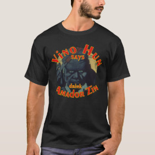 T-shirt Vino Hun dit de boire Amador Zin Zinfandel