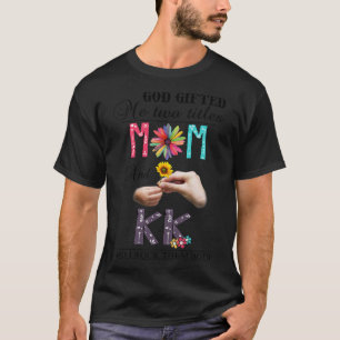 T-shirt Vintage Dieu M'A Donné Deux Titres Maman Et Kk Wil