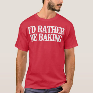 T-shirt Vintage Drôle Je Préférerais Cuire 2810