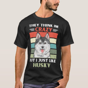 T-shirt Vintage Ils Pensent Que Je Suis Fou Mais J'Aime Ju
