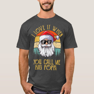 T-shirt Vintage Je L'Aime Quand Tu M'Appelles Big Poppa Pè