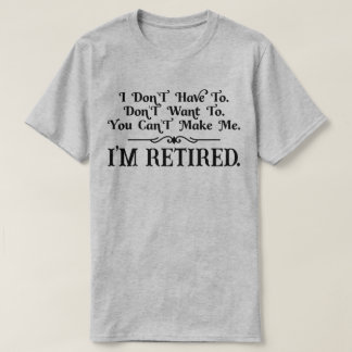 T-shirt Vintage Je suis à la retraite Vie Retraite Drôle S