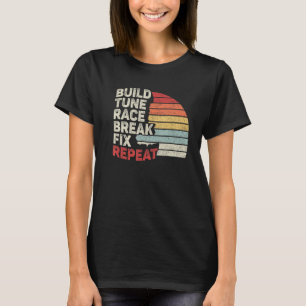 T-shirt Vintage Retro Build Tune Race Break Fixer Répéter