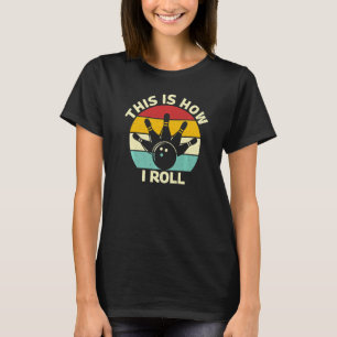 T-shirt vintage rétro voici comment je roule bol d'équipe 