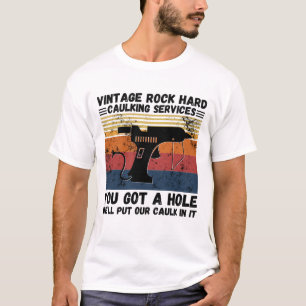 T-shirt Vintage Rock Services De Caulage Dur Vous Avez Un