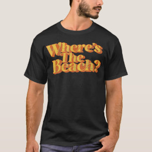 T-shirt Vintage Wheres La Plage Drôle Rétro les années 70