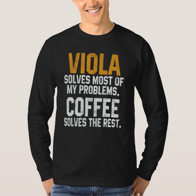 T-shirt Viola Solves My Problems Coffee   Orchestra Musici (Devant)