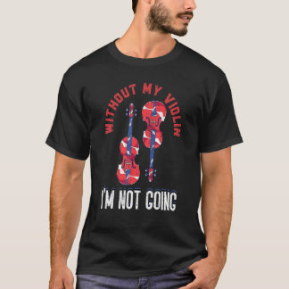 T-shirt Violinist Musical Instrument Violinist Musician Vi