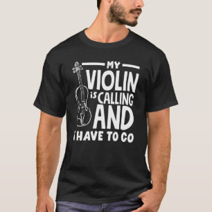 T-shirt Violoniste Joueur Violoniste Ma Violation Appelle