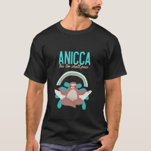 T-shirt Vipassana Anicca Ce Trou Traversera L'Impermanence
