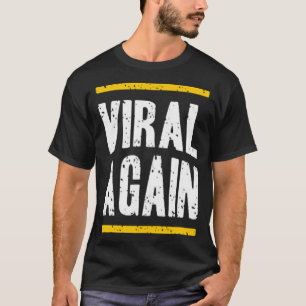 T-shirt Viral à nouveau