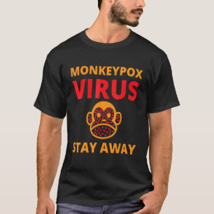 T-shirt Virus Monkeypox Restez Éloigné De Moi