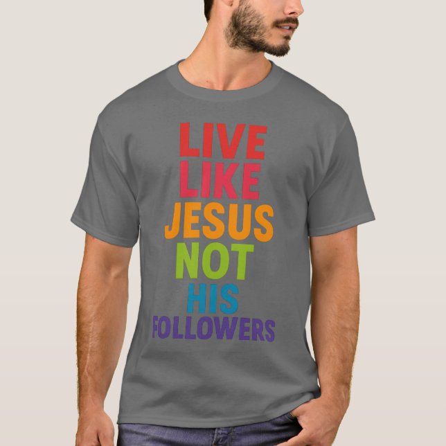 T-shirt Vis comme Jésus, pas ses disciples (Devant)