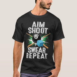 T-shirt Viser Tir Jurer Répéter Billard Piscine Drôle Queu