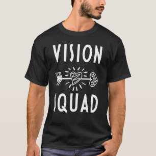 T-shirt Vision Escouade Optométriste Yeux Docteur Optométr