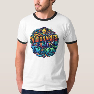 T-shirt Visionnaires Créent Demain – Avenir Inspirant