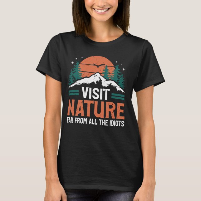 T-shirt Visiter la nature Loin de toutes les Idiots Outdoo (Devant)