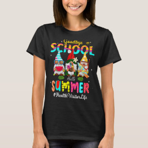 T-shirt Visiteur de santé Gnome Goodbye School Bonjour été
