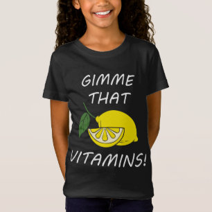 T-Shirt Vitamines Citation amusante Citronnelle Fruit