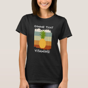T-shirt Vitamines Ironique Dit Tropical Pineappy Fruits