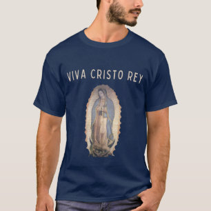 T-shirt Viva Cristo Rey Notre Dame de Guadalupe