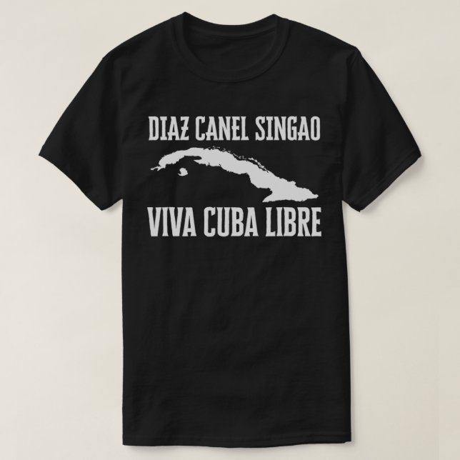 T-shirt Viva Cuba Libre Diaz Canel Singao Cuba (Design devant)