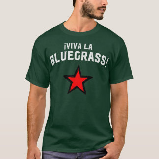 T-shirt Viva La Bluegrass ! Révolution T pour la Révolutio