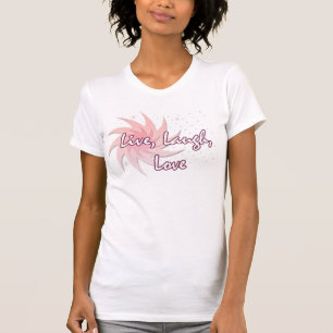 T-shirt Vivant, rire, amour