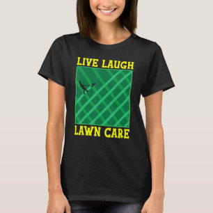 T-shirt Vivant Rire Soin de la pelouse tondeuse