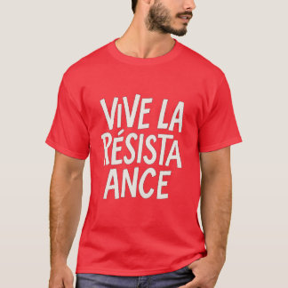 T-shirt Vive La Résistance - Manifestation en typographie