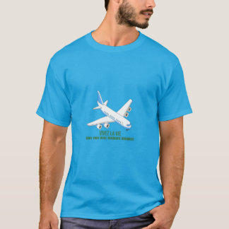 T-shirt Vivez la vie que vous avez toujours imaginée 
